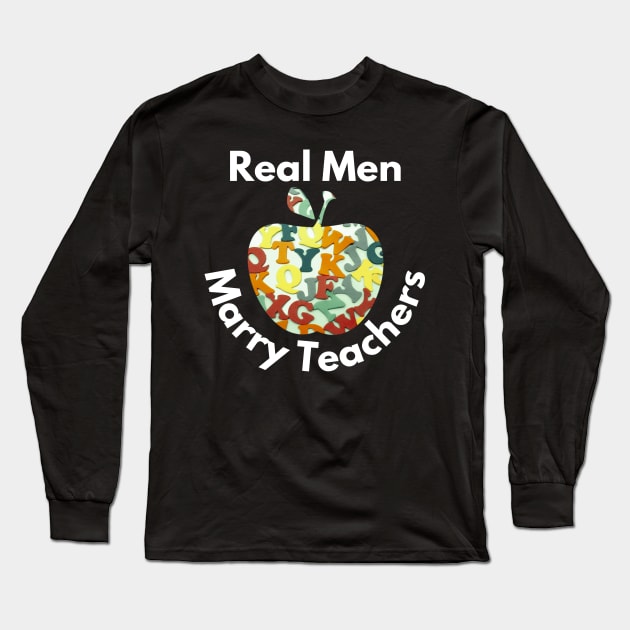 real men marry teachers Long Sleeve T-Shirt by Daso STORE